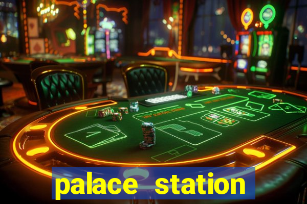 palace station hotel casino