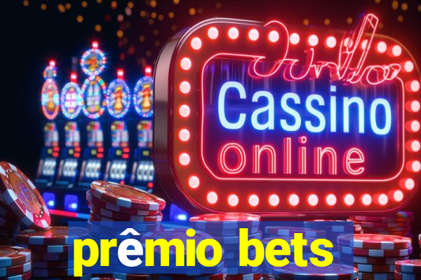 prêmio bets