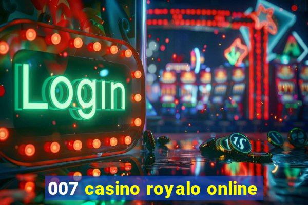 007 casino royalo online