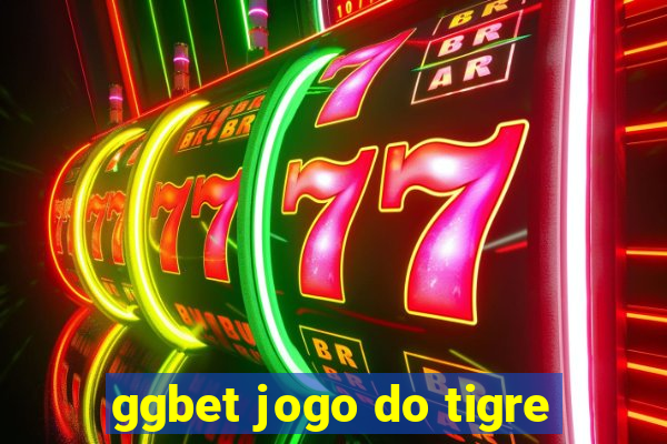 ggbet jogo do tigre