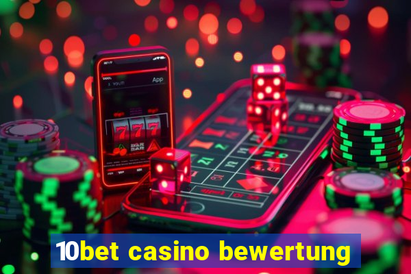 10bet casino bewertung