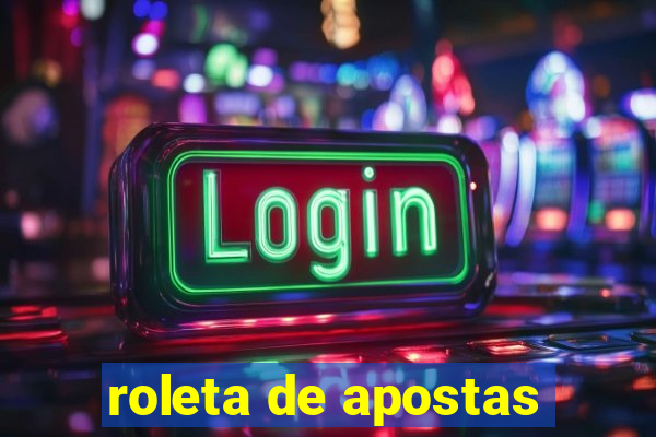 roleta de apostas