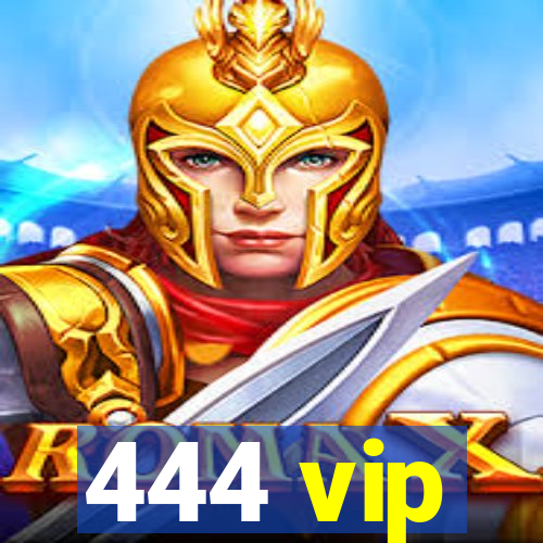 444 vip