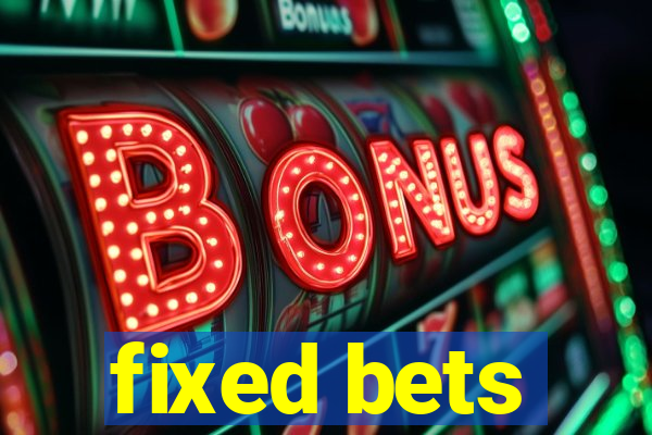 fixed bets