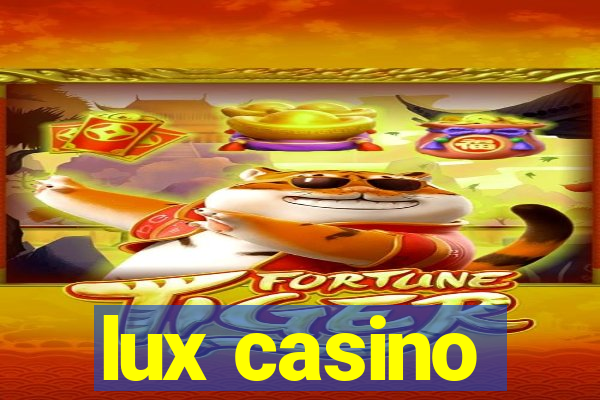 lux casino