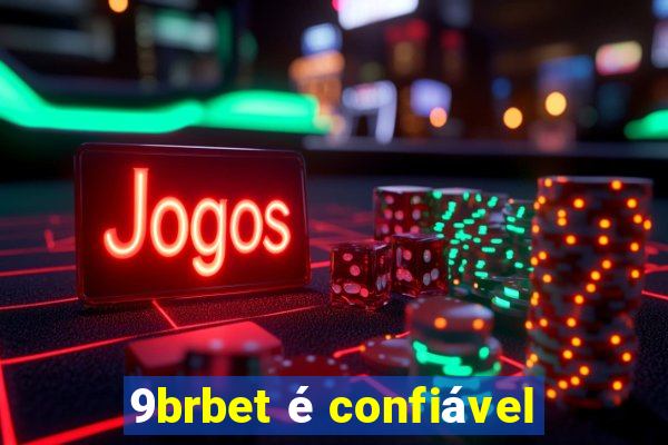 9brbet é confiável