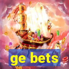 ge bets