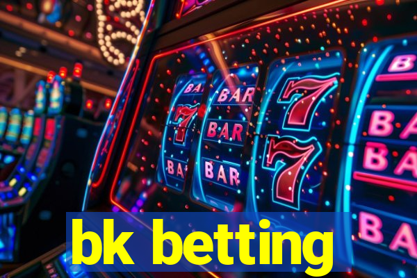 bk betting