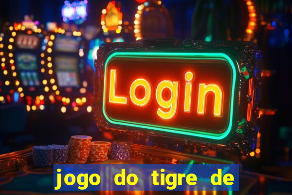 jogo do tigre de r$ 5