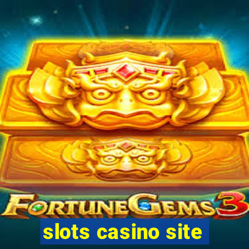 slots casino site