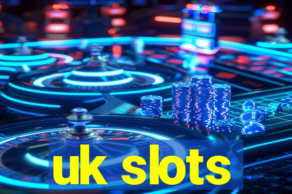 uk slots