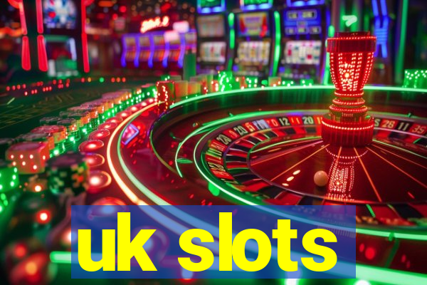 uk slots