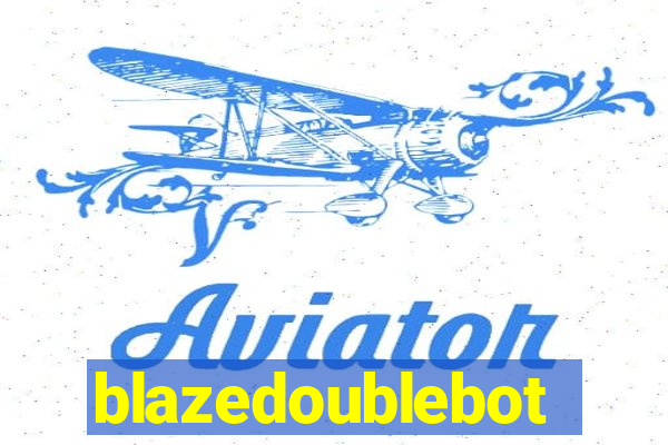 blazedoublebot