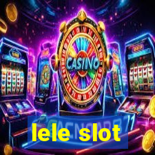 lele slot