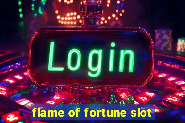 flame of fortune slot