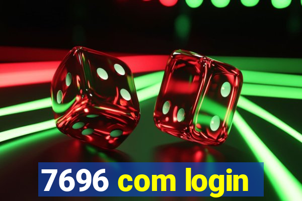 7696 com login