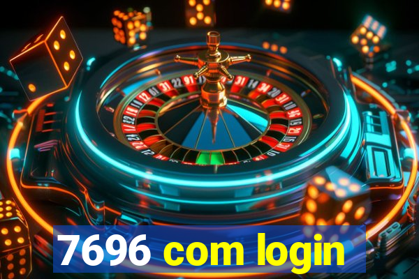 7696 com login