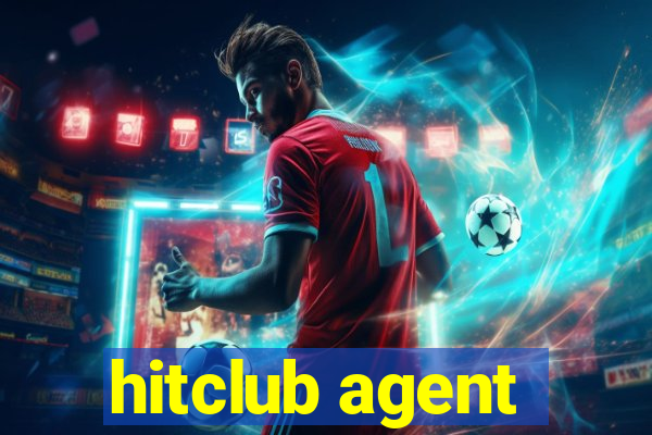 hitclub agent