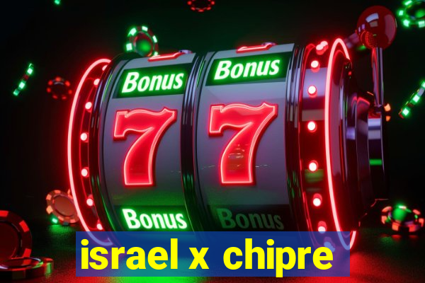 israel x chipre