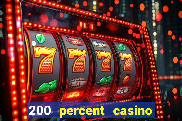 200 percent casino bonus uk