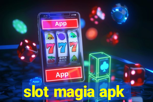 slot magia apk