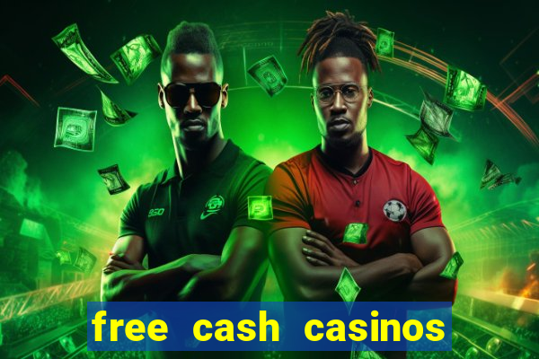 free cash casinos no deposit