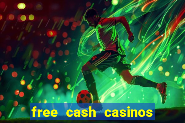 free cash casinos no deposit