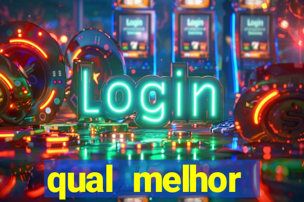 qual melhor plataforma fortune tiger