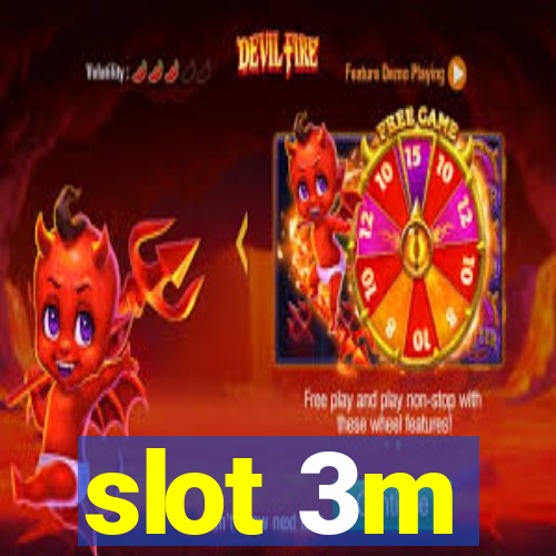 slot 3m