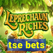 tse bets