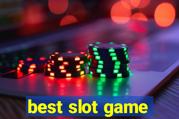 best slot game