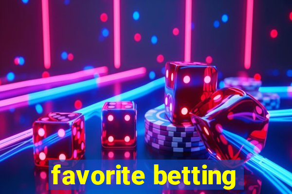 favorite betting