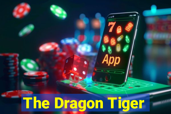 The Dragon Tiger