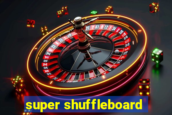 super shuffleboard