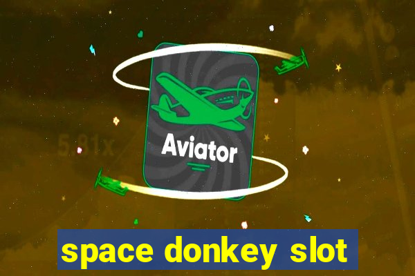 space donkey slot