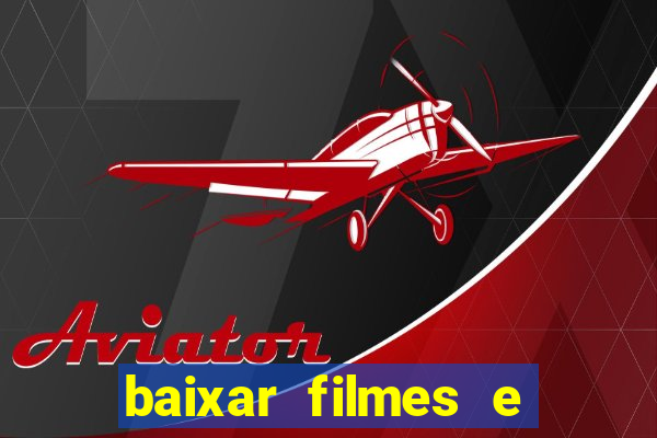 baixar filmes e series em mp4