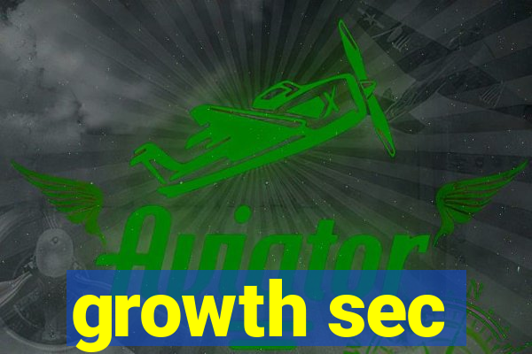 growth sec