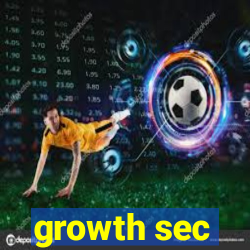 growth sec