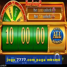 jogo 7777.com paga mesmo