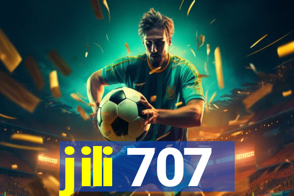 jili 707