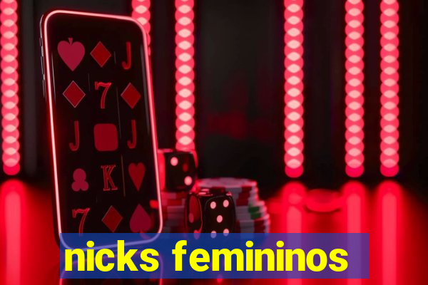 nicks femininos