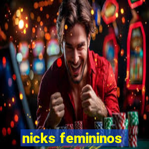 nicks femininos