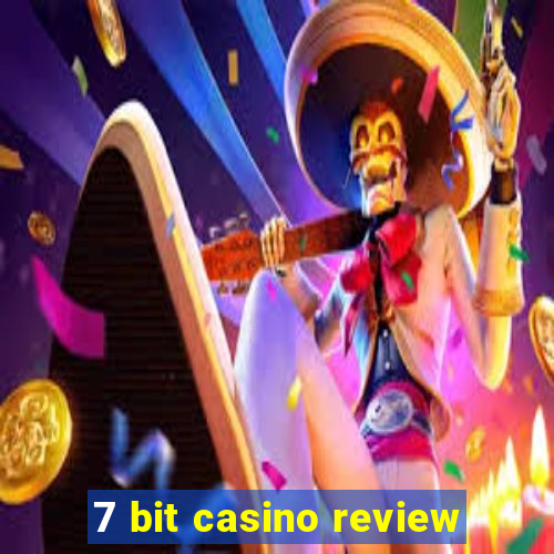 7 bit casino review