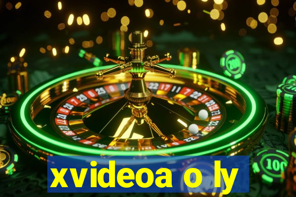 xvideoa o ly