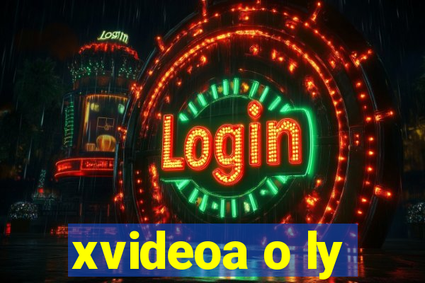 xvideoa o ly