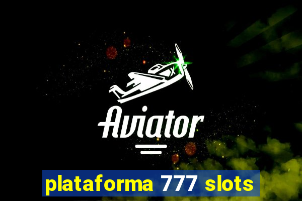 plataforma 777 slots