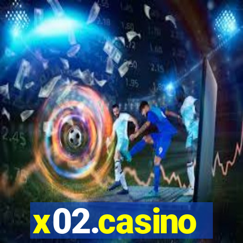 x02.casino