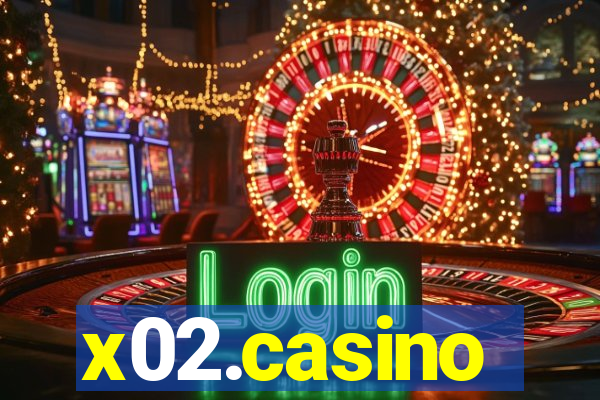 x02.casino