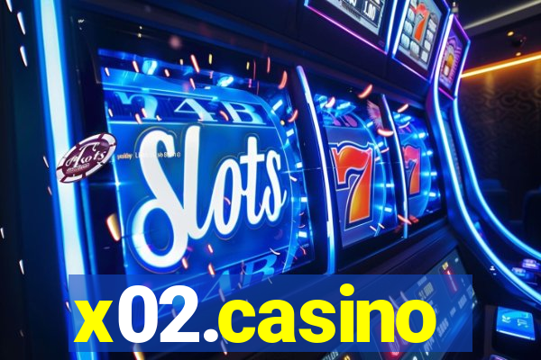 x02.casino