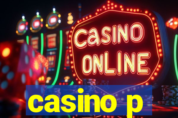 casino p